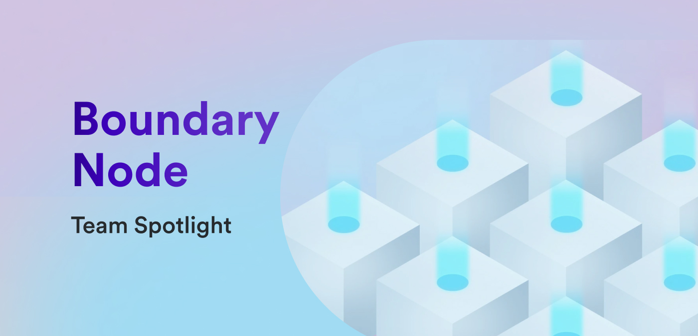 Boundary node team spotlight